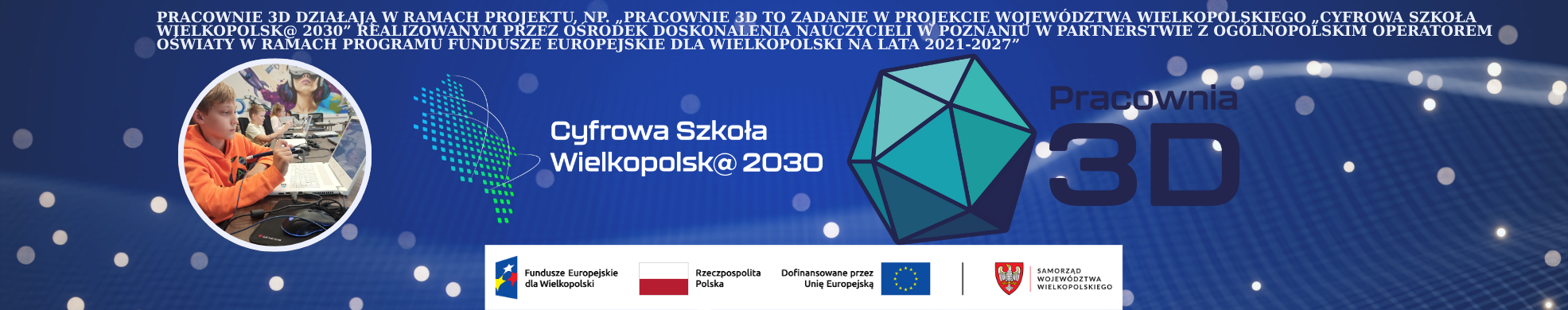 Cyfrowa Szkoła Wielkopolska 2030 Pracownia 3D