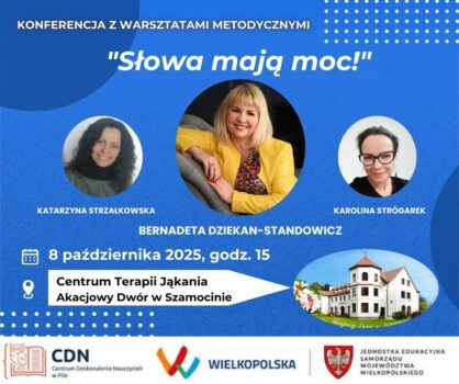 Słowa mają moc. Rozwijanie kompetencji komunikacyjnych i językowych uczniów i nauczycieli