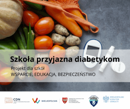 Szkoła przyjazna diabetykom - wsparcie, bezpieczeństwo, edukacja